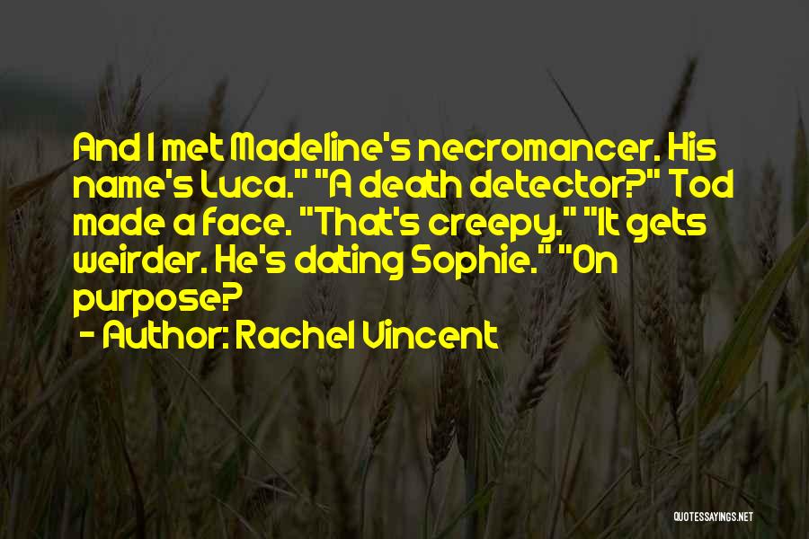 Rachel Vincent Quotes 365012