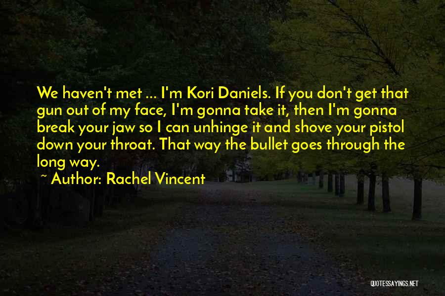 Rachel Vincent Quotes 388318