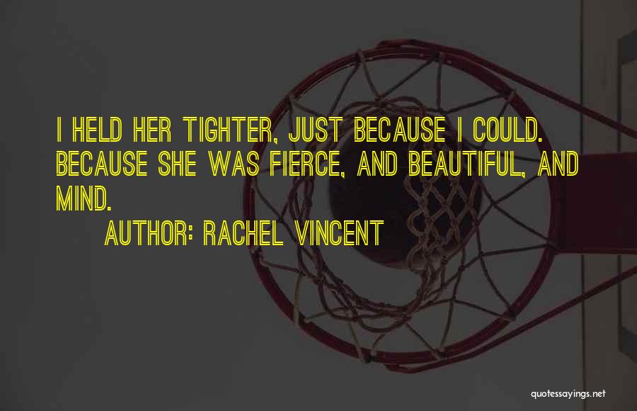 Rachel Vincent Quotes 412326