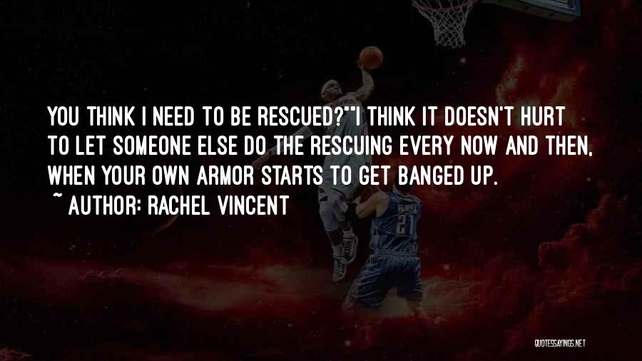 Rachel Vincent Quotes 662113