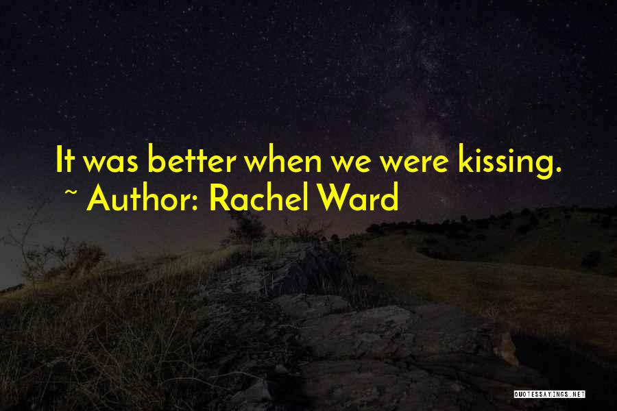 Rachel Ward Quotes 1276436