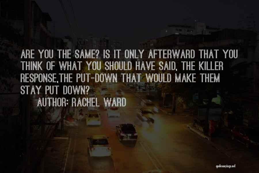 Rachel Ward Quotes 299511