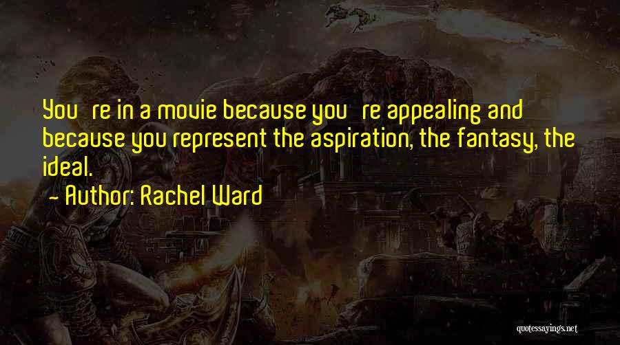 Rachel Ward Quotes 328156