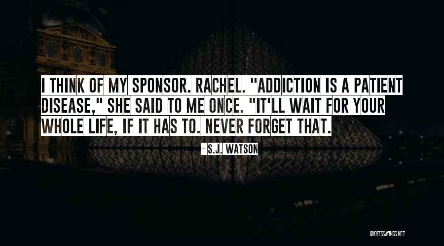 Rachel Watson Quotes By S.J. Watson Rachel Watson Quotes By S.J. Watson
