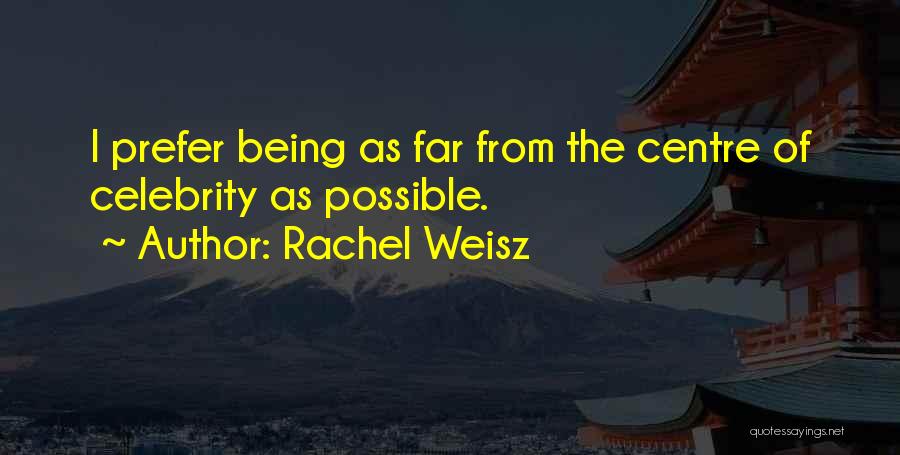 Rachel Weisz Quotes 1171012