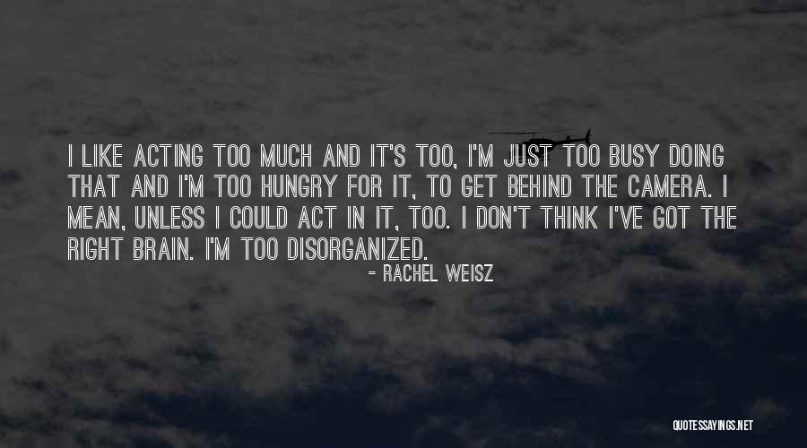 Rachel Weisz Quotes 1653573 Rachel Weisz Quotes 1653573