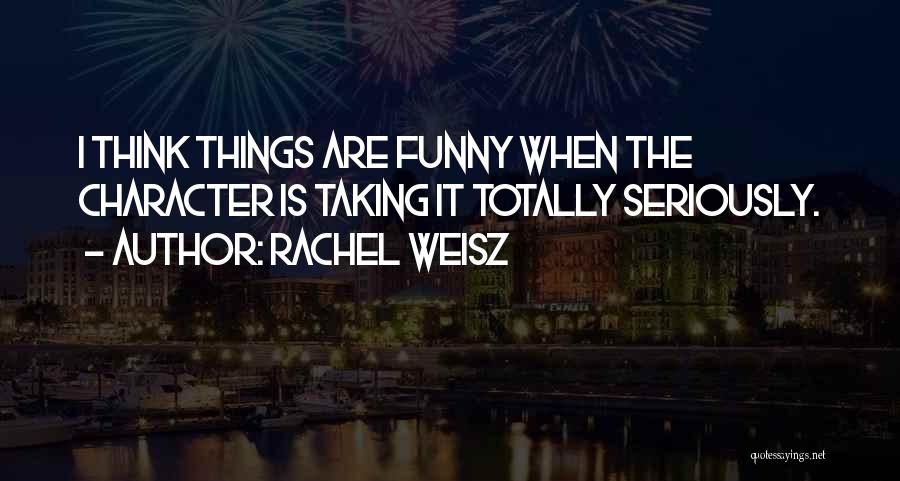 Rachel Weisz Quotes 1662321