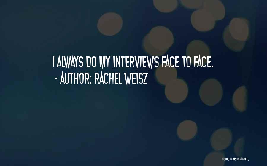Rachel Weisz Quotes 184917