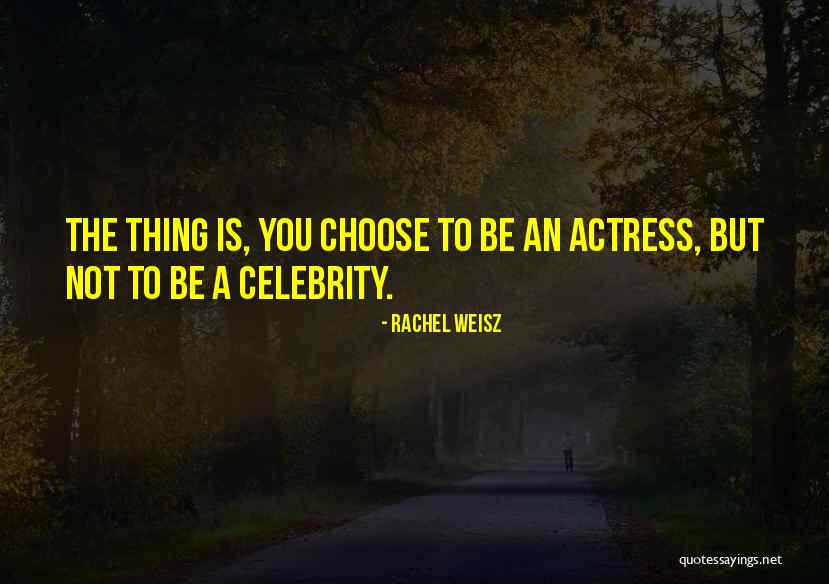 Rachel Weisz Quotes 2255466 Rachel Weisz Quotes 2255466