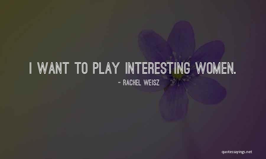 Rachel Weisz Quotes 735905