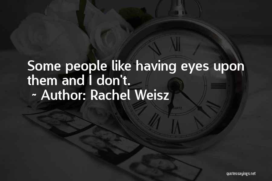Rachel Weisz Quotes 888193