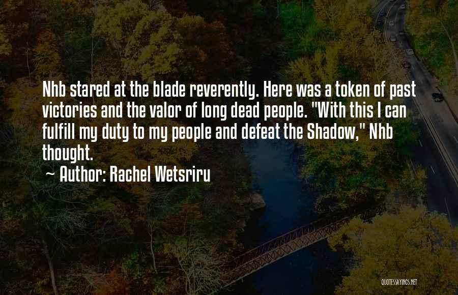 Rachel Wetsriru Quotes 1371149