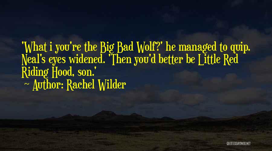 Rachel Wilder Quotes 77357