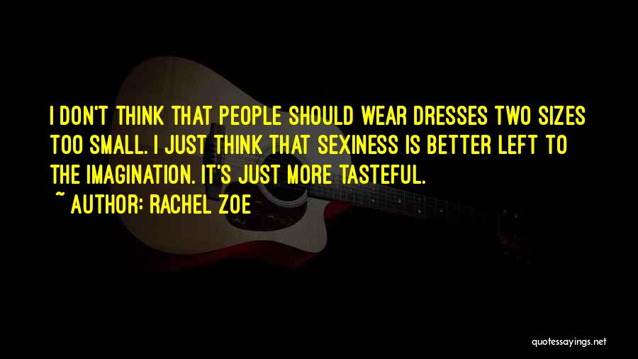 Rachel Zoe Quotes 1084565