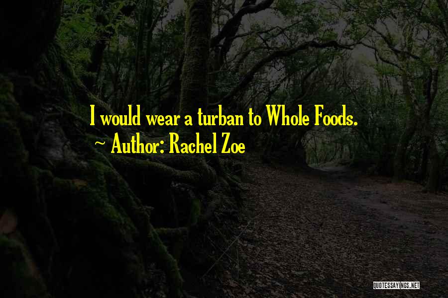 Rachel Zoe Quotes 1732823