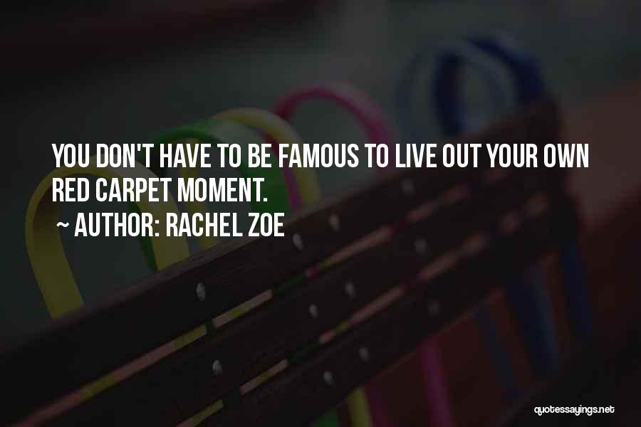 Rachel Zoe Quotes 1913120