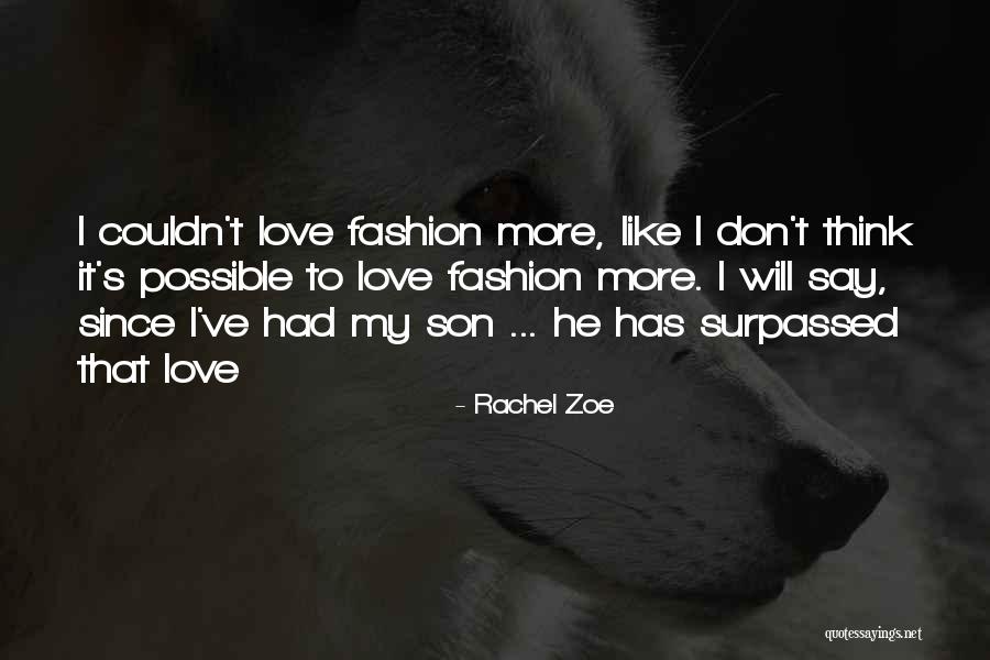 Rachel Zoe Quotes 825642