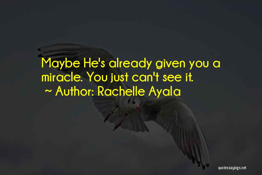 Rachelle Ayala Quotes 113355