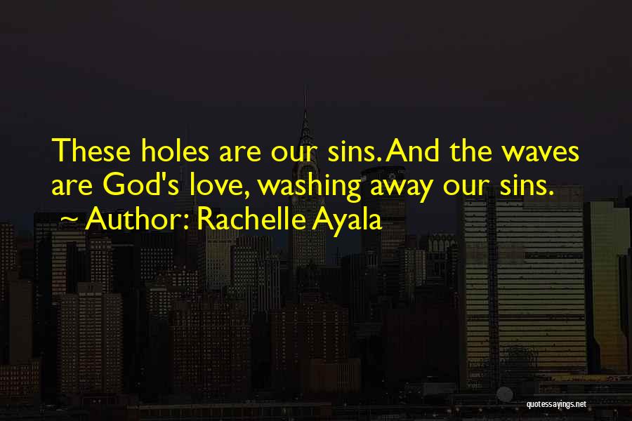 Rachelle Ayala Quotes 1221661