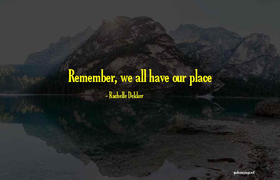 Rachelle Dekker Quotes 1356537 Rachelle Dekker Quotes 1356537