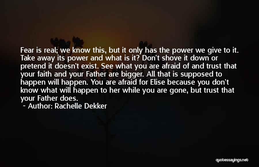 Rachelle Dekker Quotes 915426