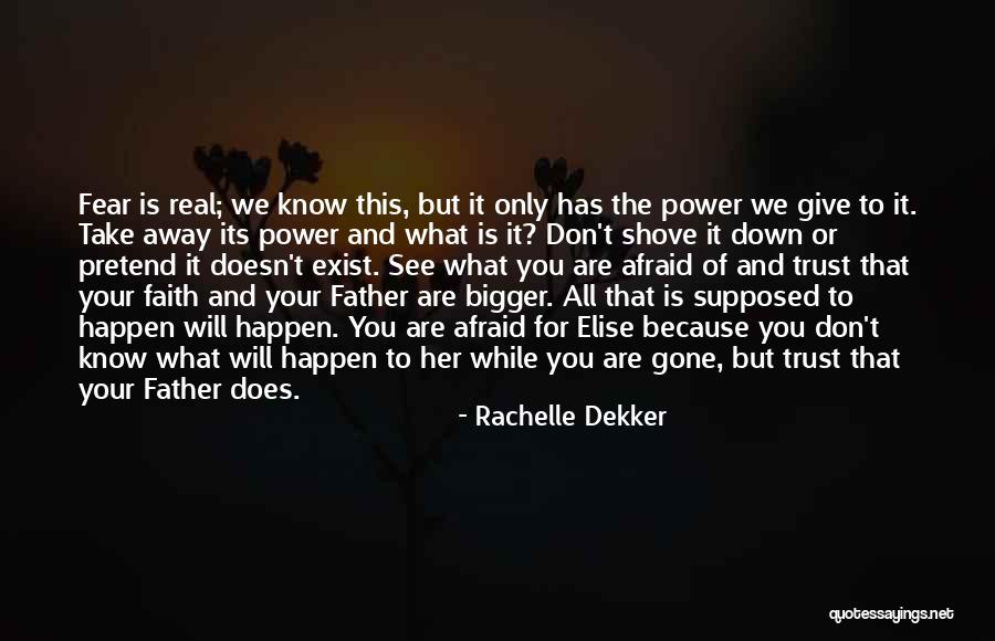 Rachelle Dekker Quotes 915426