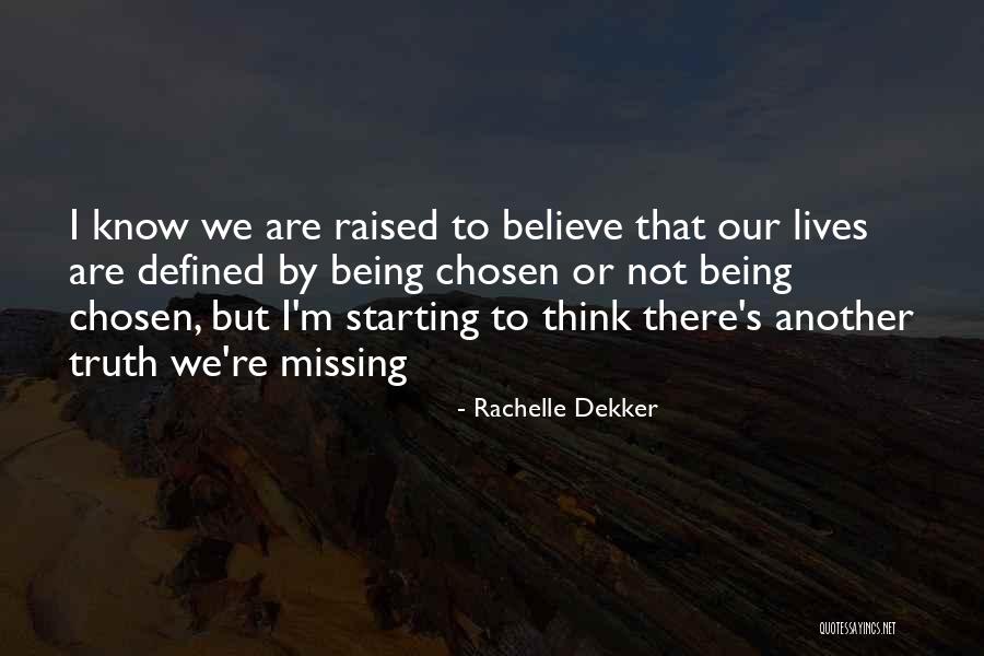 Rachelle Dekker Quotes 931038