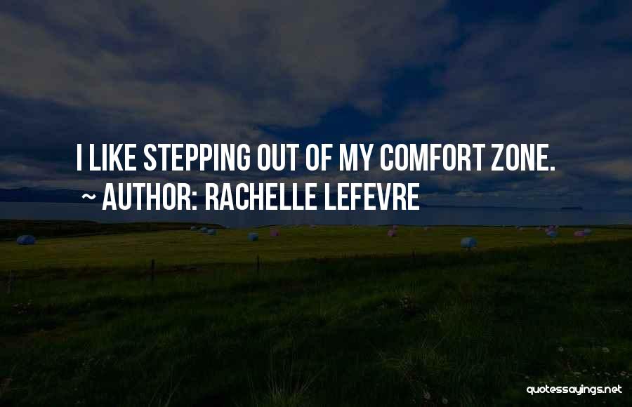 Rachelle Lefevre Quotes 1481855