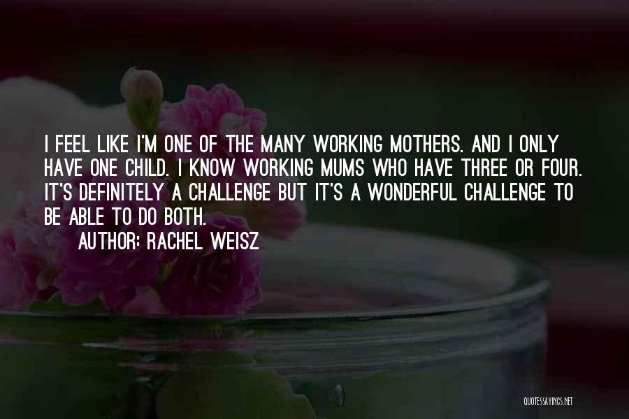 Rachel's Challenge Quotes By Rachel Weisz