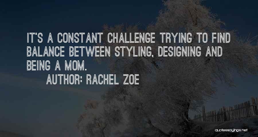 Rachel's Challenge Quotes By Rachel Zoe