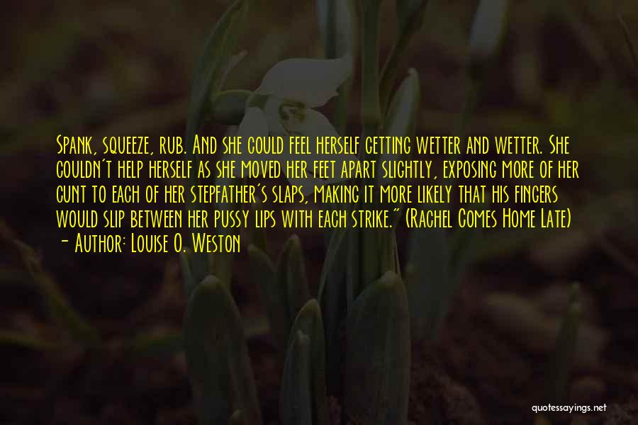 Rachel's Quotes By Louise O. Weston