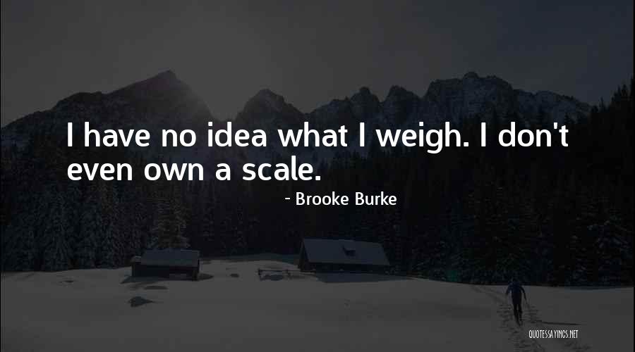 Rachida Bxl Quotes By Brooke Burke Rachida Bxl Quotes By Brooke Burke