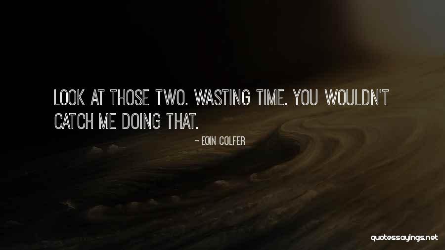 Rachita Arora Quotes By Eoin Colfer Rachita Arora Quotes By Eoin Colfer