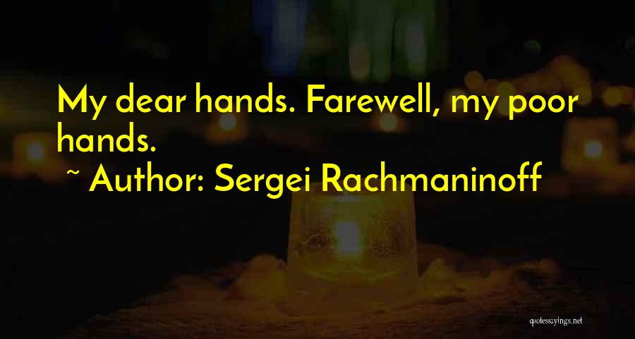 Rachmaninoff Quotes By Sergei Rachmaninoff