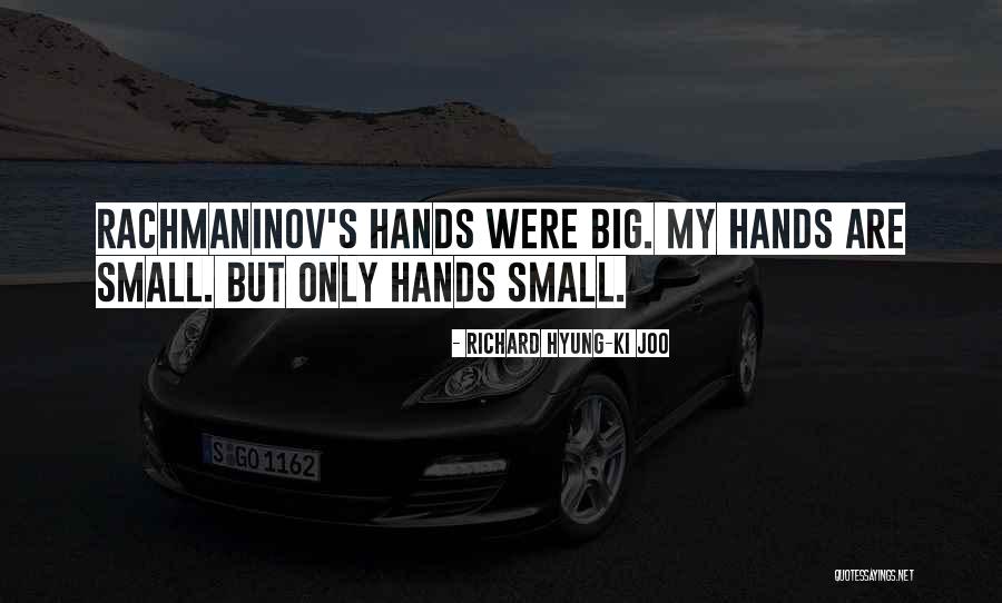 Rachmaninov Quotes By Richard Hyung-ki Joo Rachmaninov Quotes By Richard Hyung-ki Joo