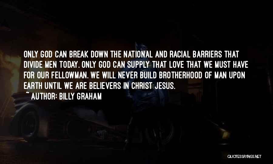 Racial Barriers Quotes By Billy Graham