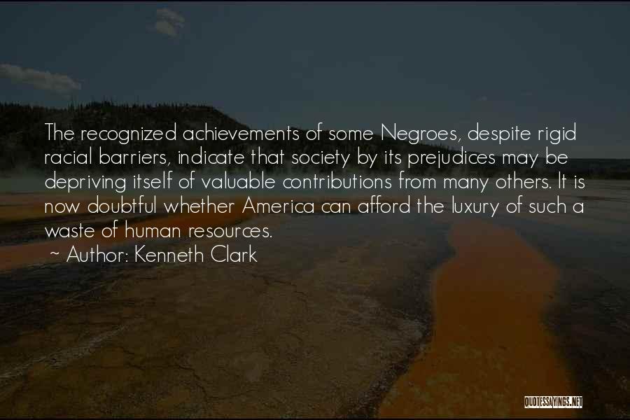 Racial Barriers Quotes By Kenneth Clark