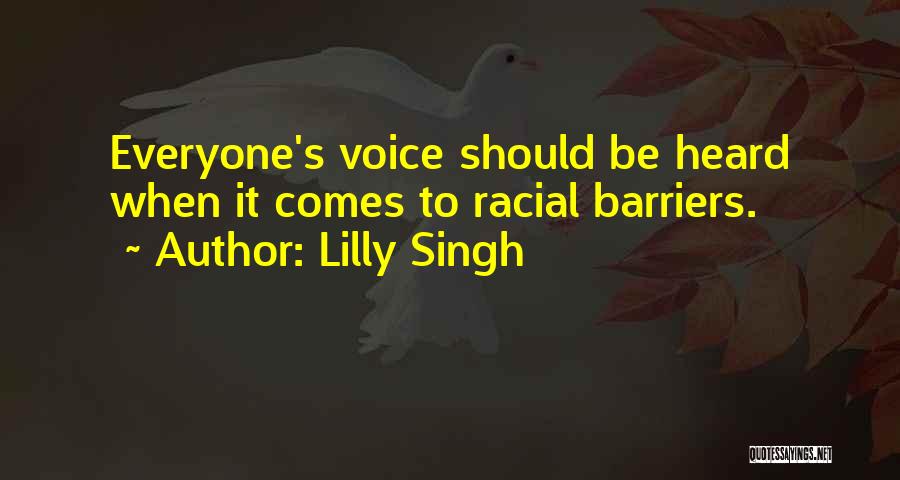 Racial Barriers Quotes By Lilly Singh