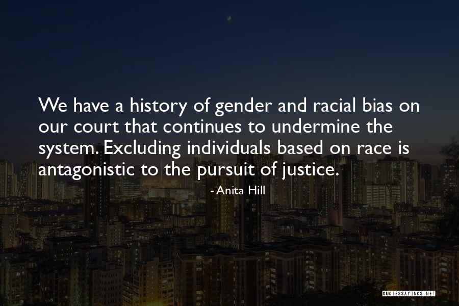 Racial Bias Quotes By Anita Hill