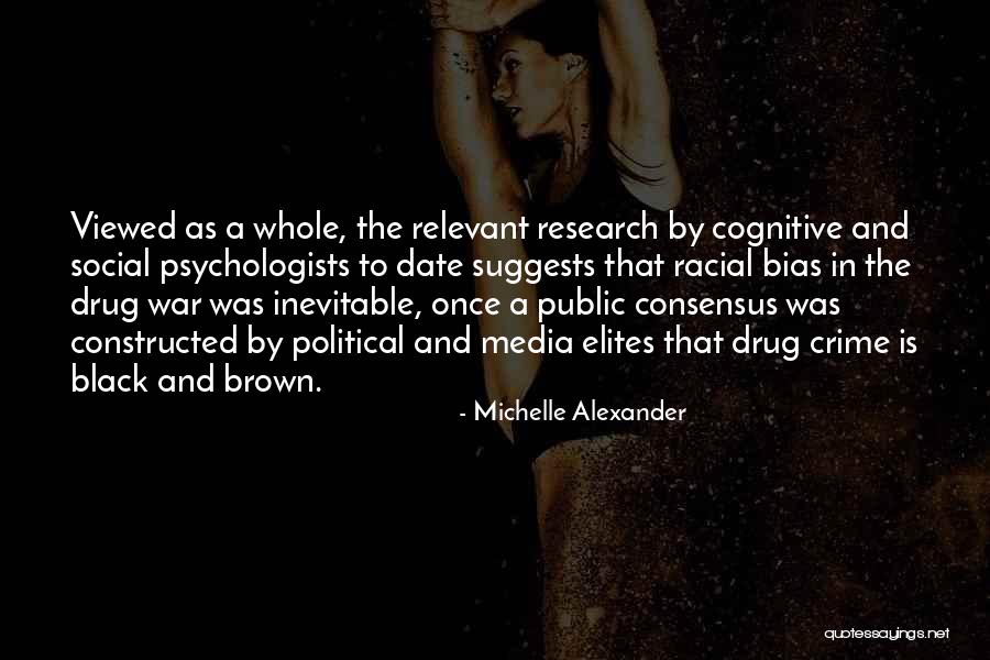 Racial Bias Quotes By Michelle Alexander