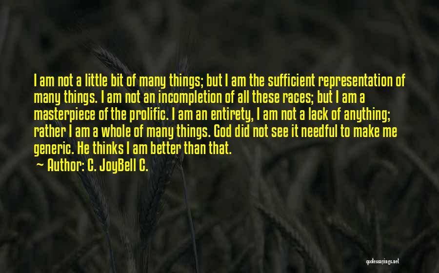 Racial Discrimination Quotes By C. JoyBell C.