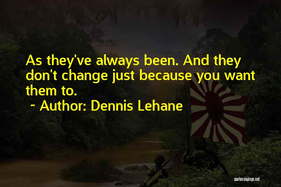 Racial Discrimination Quotes By Dennis Lehane