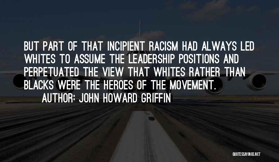 Racial Discrimination Quotes By John Howard Griffin