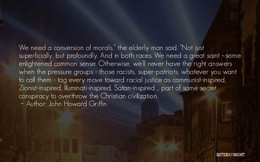 Racial Discrimination Quotes By John Howard Griffin