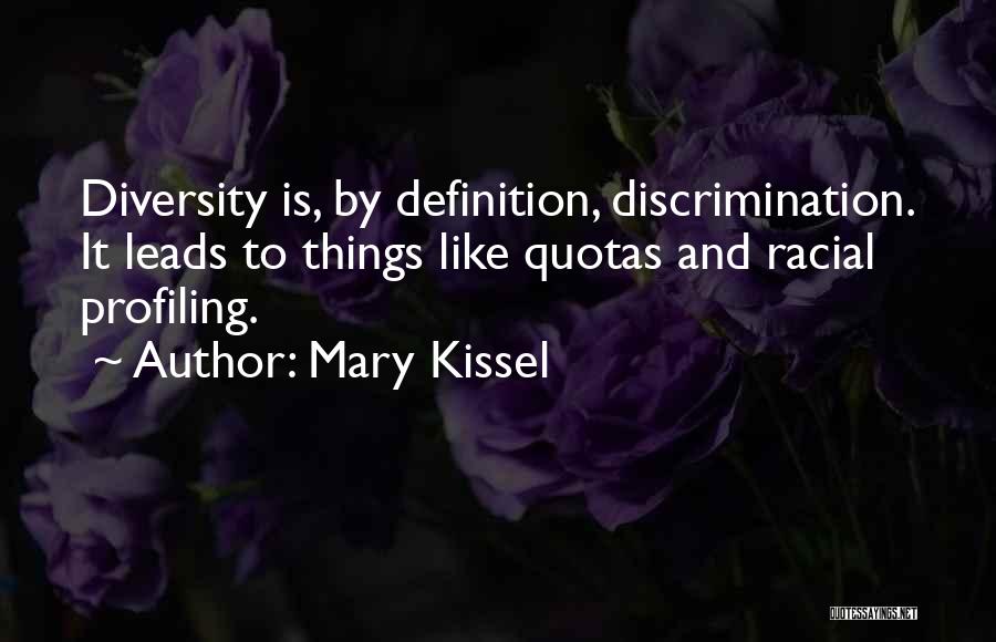 Racial Discrimination Quotes By Mary Kissel