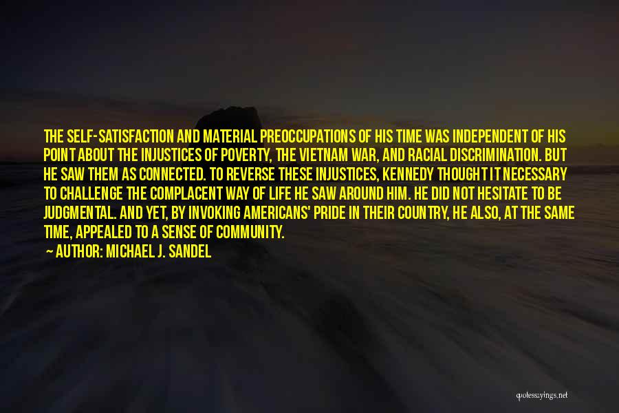 Racial Discrimination Quotes By Michael J. Sandel