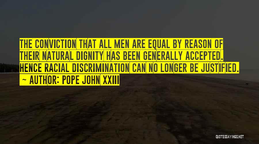 Racial Discrimination Quotes By Pope John XXIII