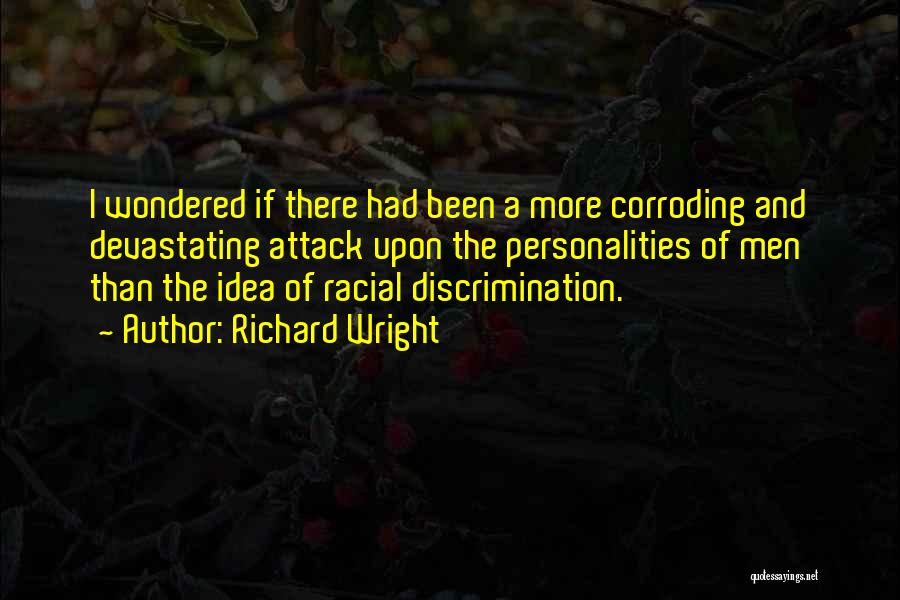 Racial Discrimination Quotes By Richard Wright