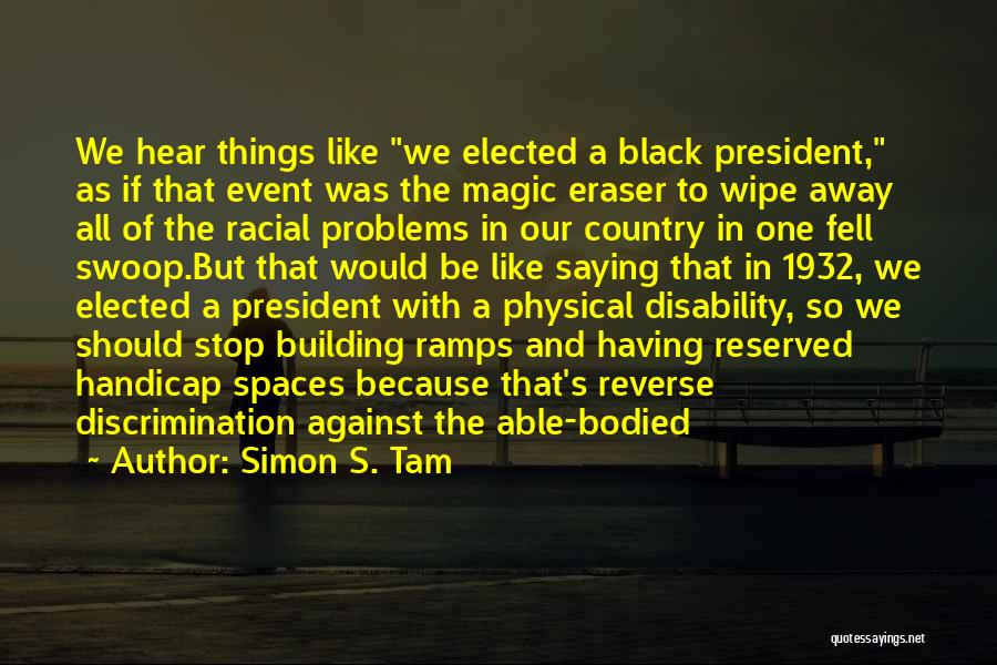 Racial Discrimination Quotes By Simon S. Tam