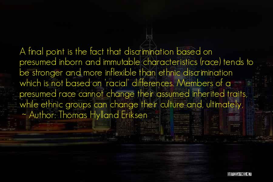 Racial Discrimination Quotes By Thomas Hylland Eriksen